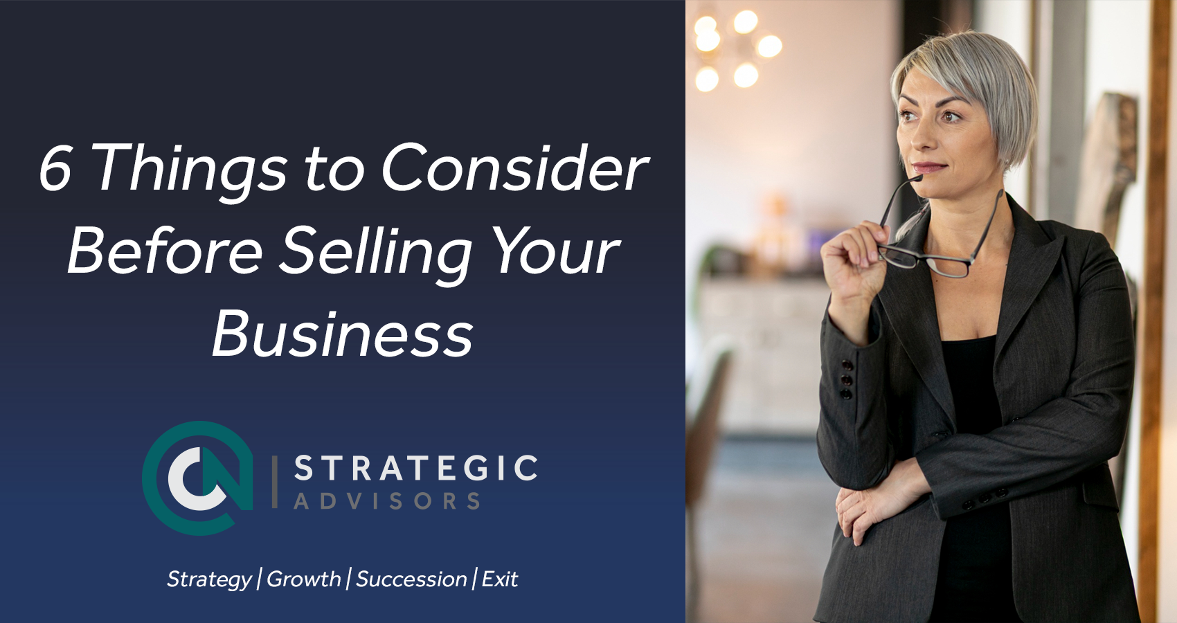 CNSA Blog Thumbnail - 6 things to consider before selling your business